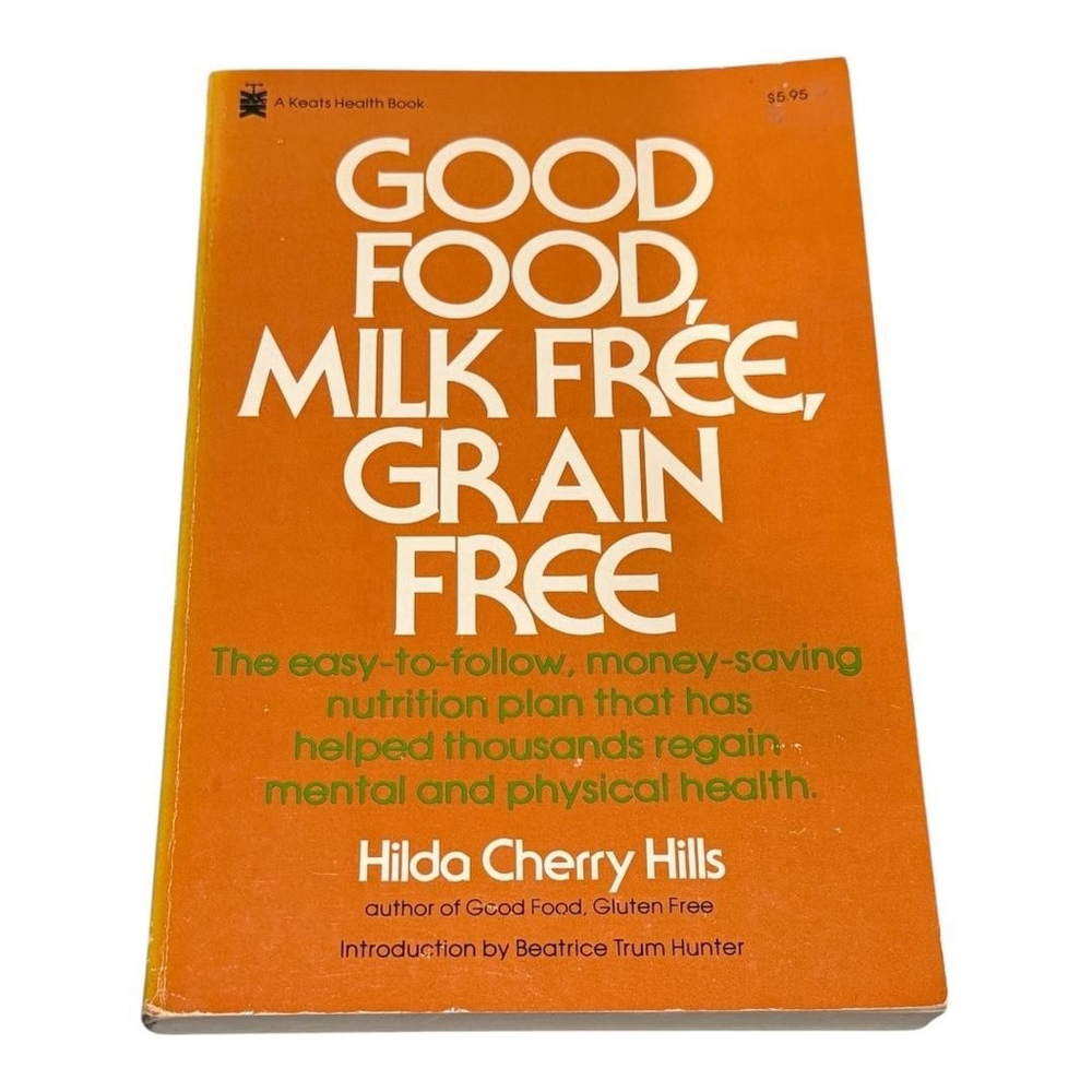 Good Food, Milk Free, Grain Free by Hilda Cherry Hills Paperback Health & Diet